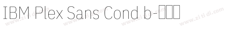 IBM Plex Sans Cond b字体转换